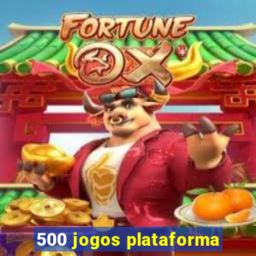 500 jogos plataforma